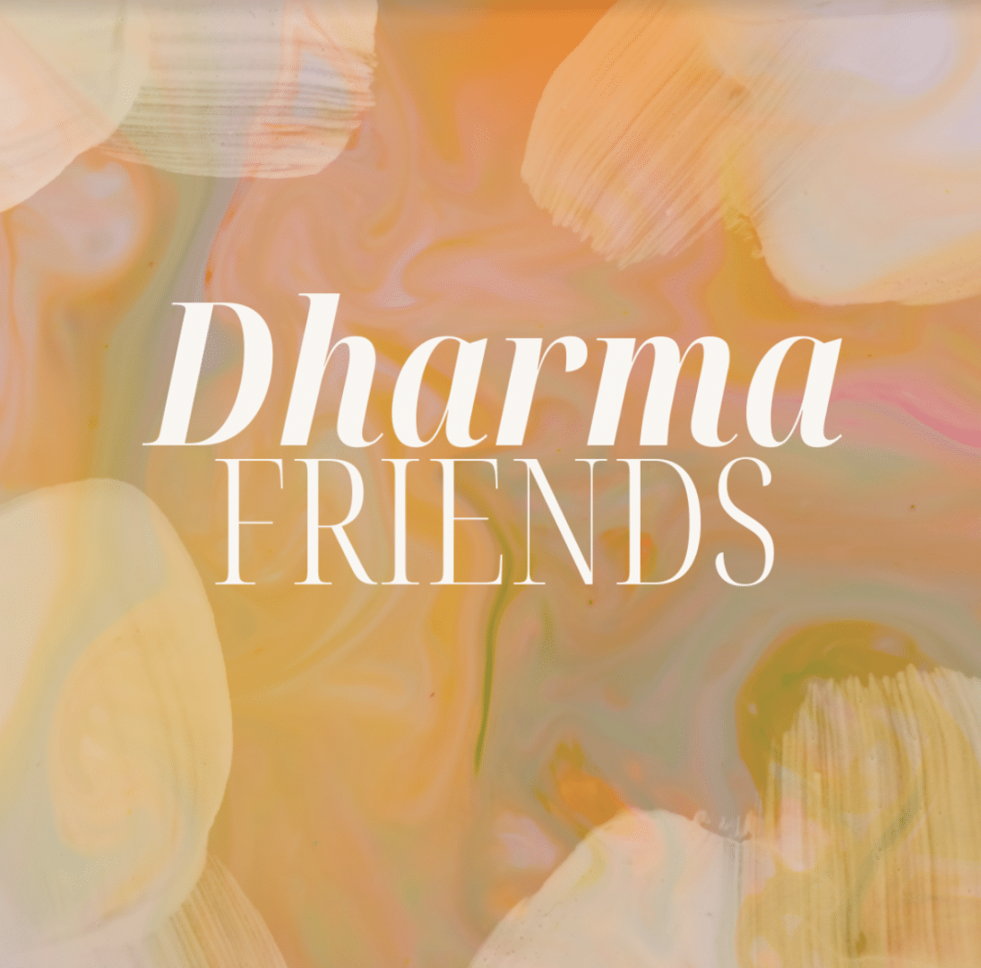 Dharma Friends: Compassionate Listening with Megan Mook, Kevin Townely and Special Guests